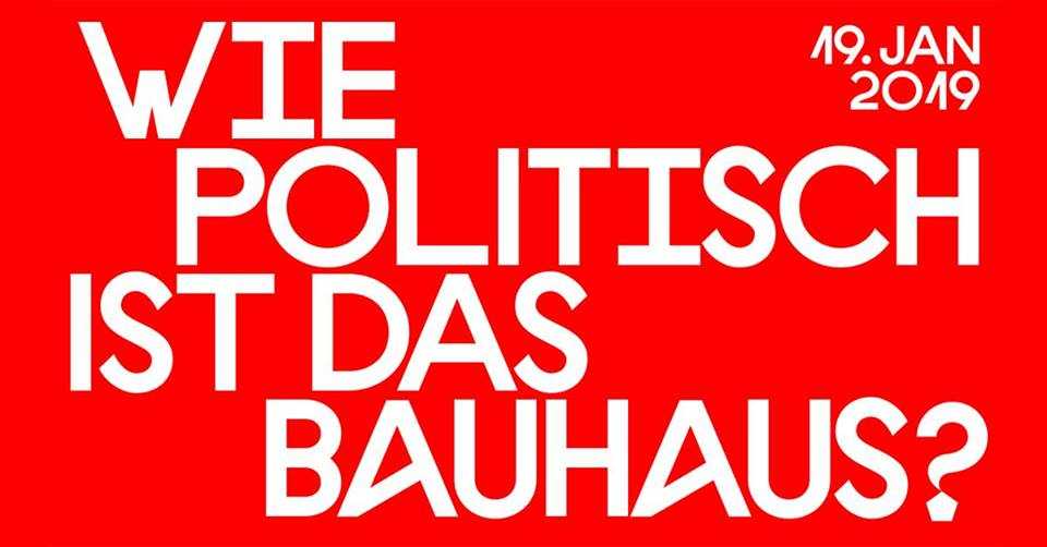 HOW POLITICAL IS THE BAUHAUS ? 