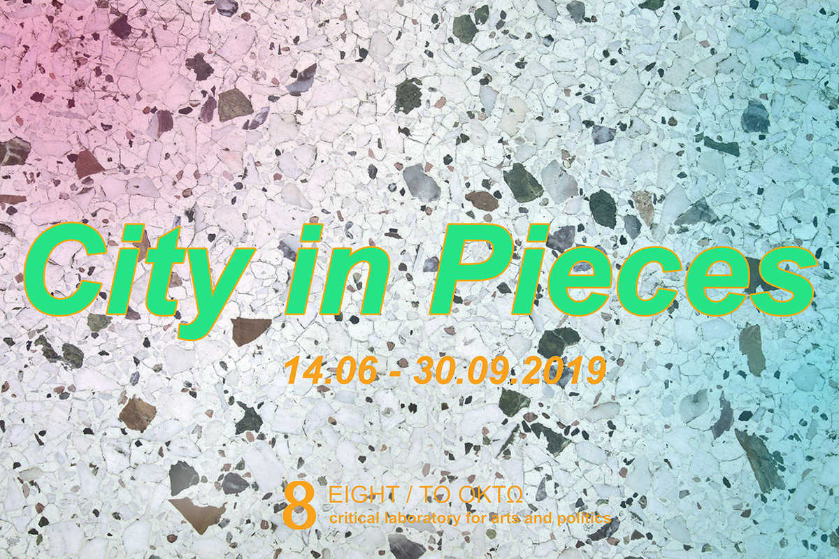 “City in Pieces”, Group exhibition, 14 June - 30 September 2019