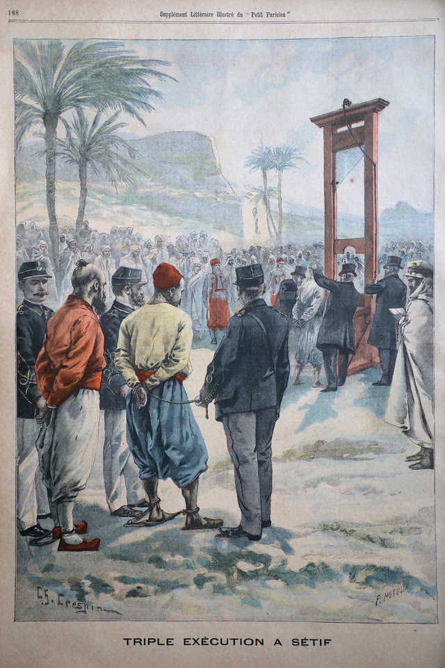 Triple execution in Sétif, Algeria, May 27, 1900. On May 8, 1945, the same day the armistice was celebrated in Europe, French police massacred hundreds of townspeople in Sétif, leading French editor Claude Bourdet to ask: “Are we the Gestapo in Algeria?” Image: Le Petit Parisien, May 27, 1900.