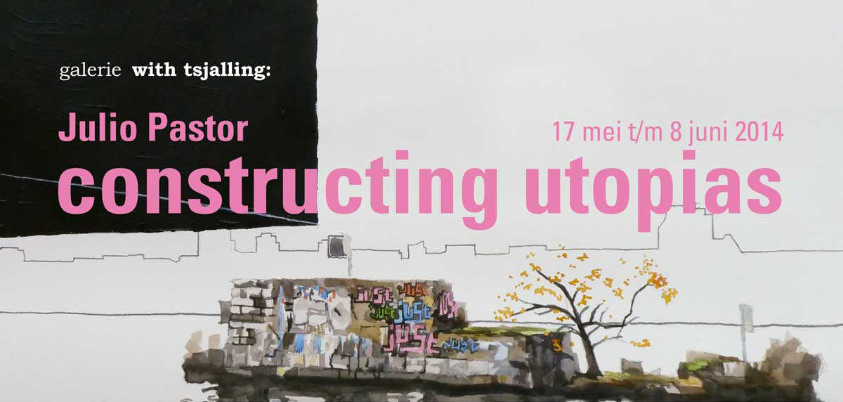 Julio Pastor ~ constructing utopias