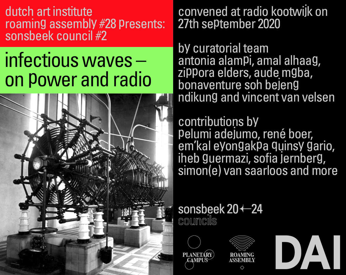Roaming Assembly#28 presents sonsbeek council#2 ~INFECTIOUS WAVES ~ on power and radio
