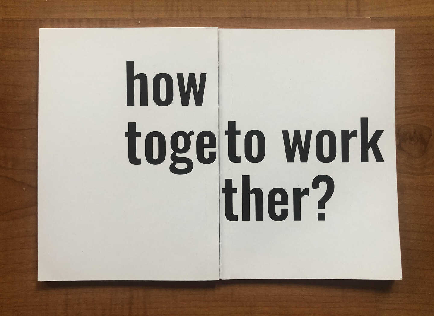 Spread from the booklet How to Work Together? 10.5x15.5cm. Part of “Debt” collective exhibition meetings.