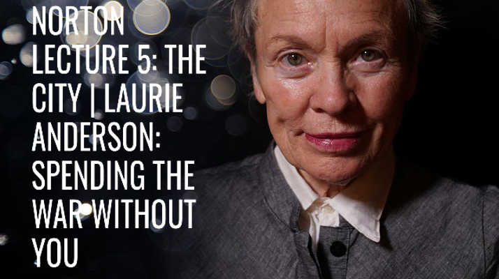 Lecture 5- The City | Laurie Anderson- Spending the War Without You