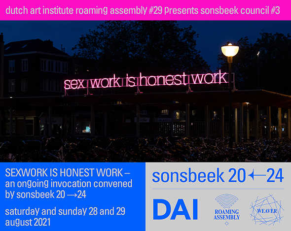 Roaming Assembly#29 presents Sonsbeek Council#3 ~ SEXWORK IS HONEST WORK - an ongoing invocation convened by sonsbeek20→24