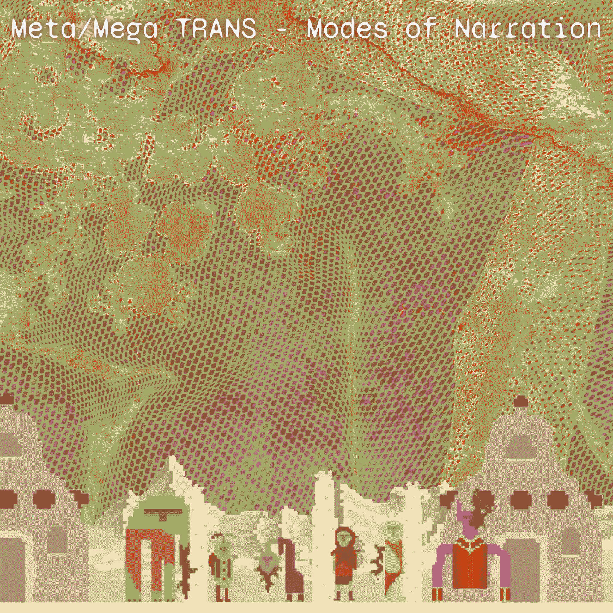 Meta_Mega TRANS - Modes of Narration